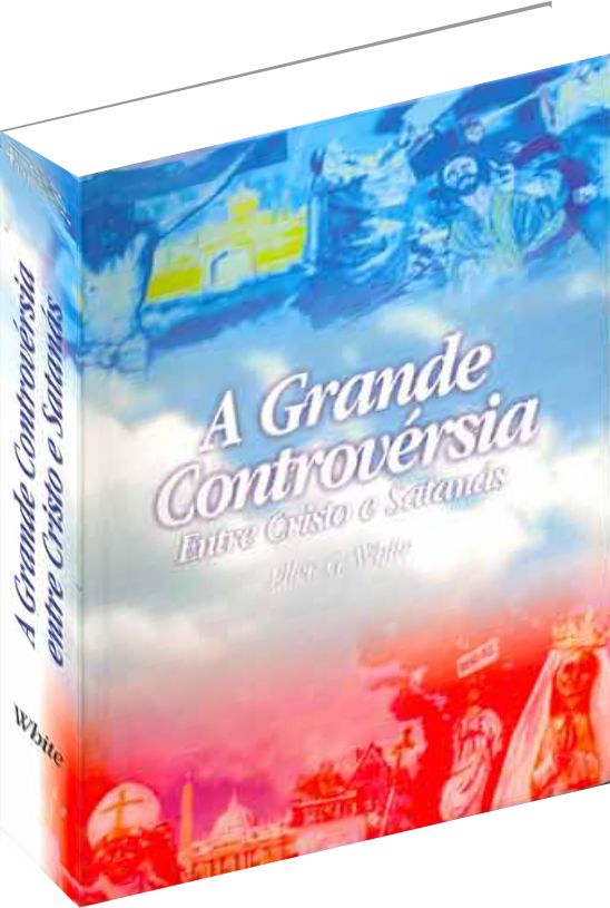 A GRANDE CONTROVERSIA ENTRE CRISTO E SATANÁS (CAPA DURA)